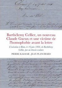 Barthélemy Cellier, un nouveau Claude Gueux et une victime de l'homophobie avant la lettre