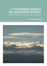 L'inoubliable senteur des groseilliers à fleurs