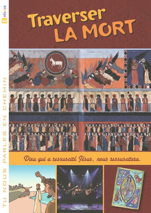 Tu nous parles en chemin - Enfance - 11 - Traverser la mort
