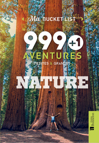 999 + 1 aventures petites & grandes Nature