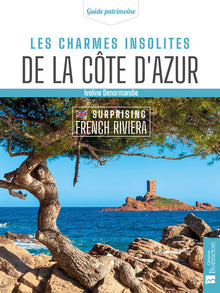 Les charmes insolites de la Côte d'Azur
