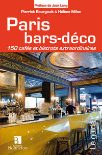 Paris bars-déco 150 cafés bistrots et brasseries