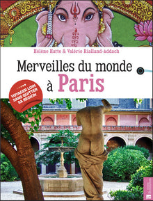 Merveilles du monde à Paris