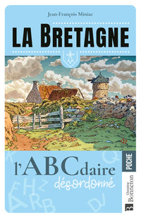 La Bretagne L'Abécédaire désordonné
