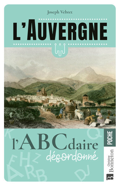 L'Auvergne ABCdaire desordonne