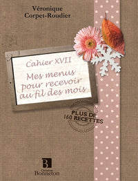 Mes menus pour recevoir au fil des mois