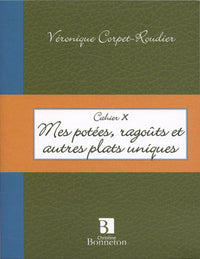 Mes potées, ragoûts et autres plats uniques