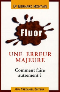 Fluor Erreur médicale majeure