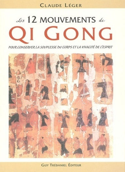 Les 12 mouvements Qi Gong