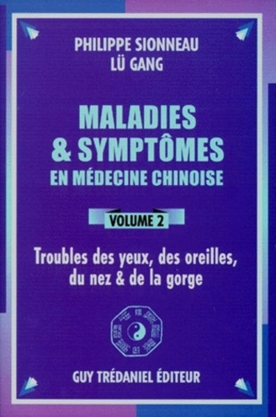 Maladies et symptômes en médecine chinoise, volume 2