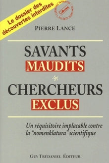 Savants maudits, Chercheurs exclus