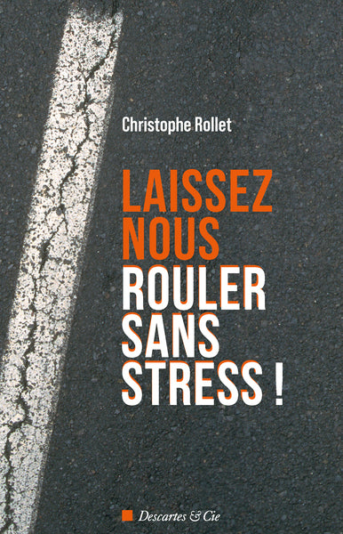 Laissez nous rouler sans stress !