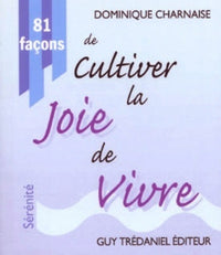 81 façons de cultiver sa joie de vivre