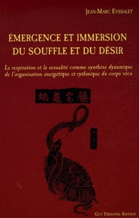 Emergence et immersion du souffle et du désir