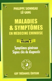 Maladies et symptômes en médecine chinoise, Volume 8