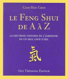 Le Feng Shui de A à Z
