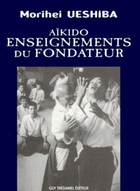 Aikido Enseignements du fondateur
