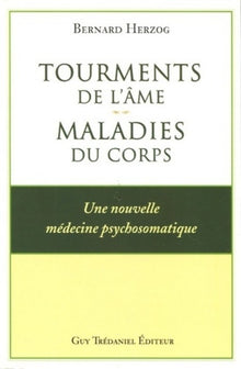 Tourments de l'ame : maladies du corps