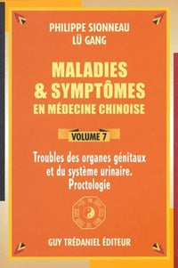 Maladies et symptômes en médecine chinoise - Volume 7