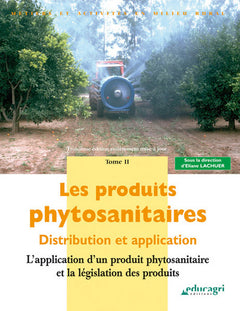 Produits phytosanitaires : distribution et application, T2 (Les)