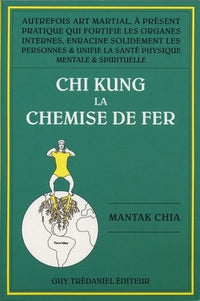 Chi kung 1 - la chemise de fer