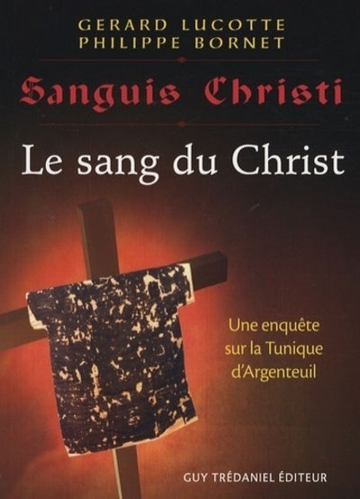 Sanguis Christi : Le sang du Christ