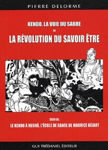 Kendo, la voie du sabre ou La Révolution du savoir être