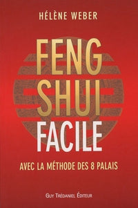 Feng shui facile avec la méthode des 8 palais
