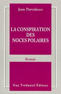 La conspiration des noces polaires