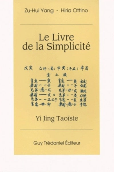 Le livre de la simplicité - Yi Jing Taoïste