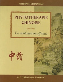 Phytothérapie chinoise - Les combinaisons efficaces