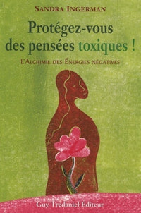 Protégez-vous des pensées toxiques