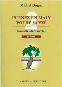 Prenez en main votre santé - Tome 2
