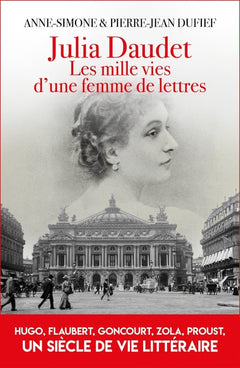 Julia Daudet, les mille vies d'une femme de lettres