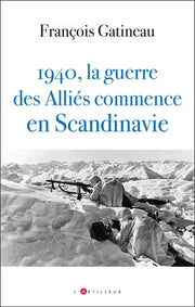 1940 la guerre des Alliés commence en Scandinavie