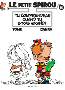 Le petit Spirou - Tu comprendras quand tu s'ras grand !