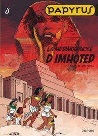 Papyrus - Tome 8 - La Métamorphose d’Imhotep