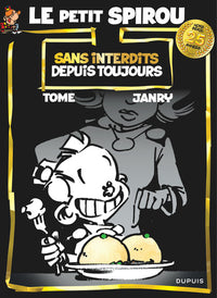 Le Petit Spirou (anniversaire) - Sans interdits depuis toujours