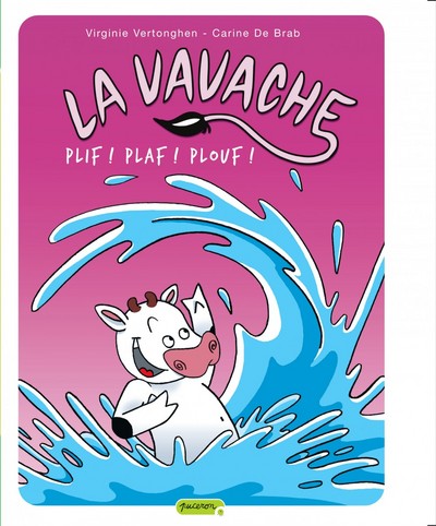 La vavache - Tome 1 - Plif ! Plaf ! Plouf !