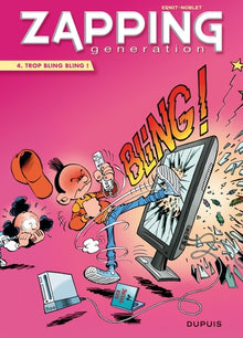 Zapping Generation - Tome 4 - Trop bling bling !