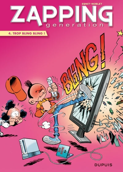 Zapping Generation - Tome 4 - Trop bling bling !