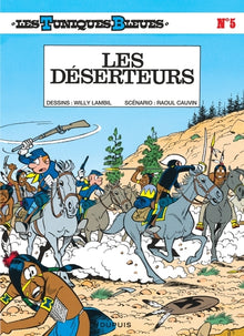 Les Tuniques Bleues - Les Déserteurs