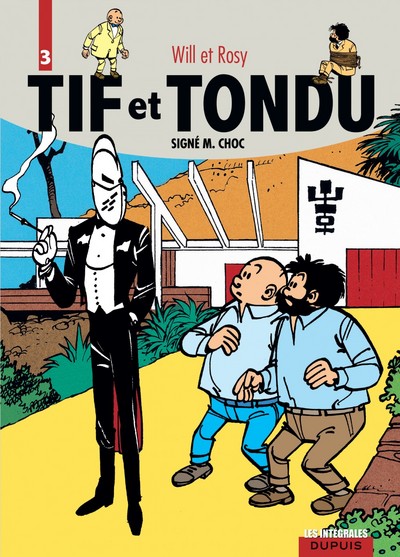 Tif et Tondu, l'intégrale tome 3 : Signé M. Choc