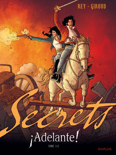 Secrets, Adelante - Tome 1