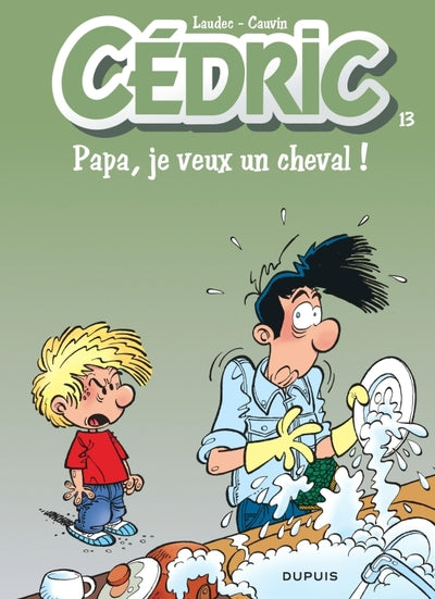 Cédric - Tome 13 - Papa, je veux un cheval !