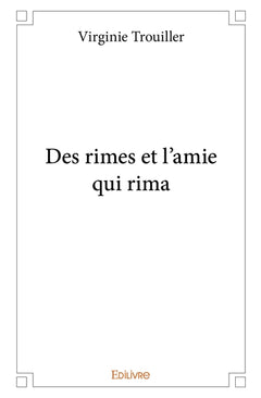 Des rimes et l'amie qui rima