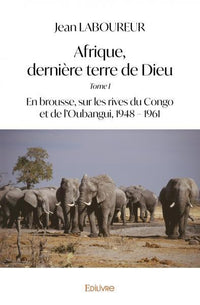 Afrique, dernière terre de Dieu