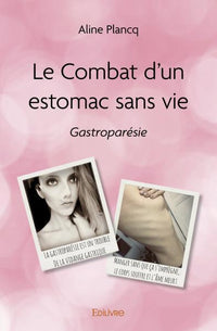 Le Combat d'un estomac sans vie - Tome 1