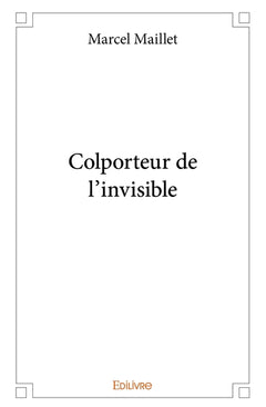 Colporteur de l'invisible