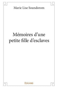 Mémoires d'une petite fille d'esclaves